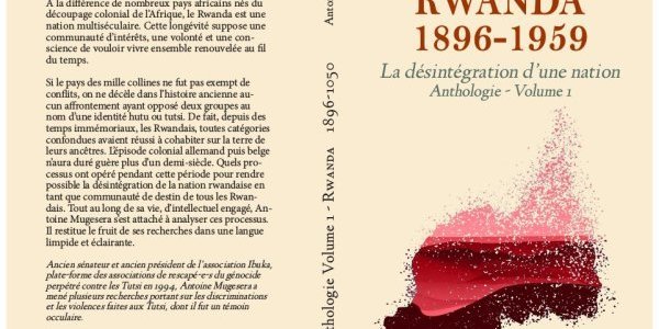 Rwanda 1896 – 1959 : La destruction d'une nation